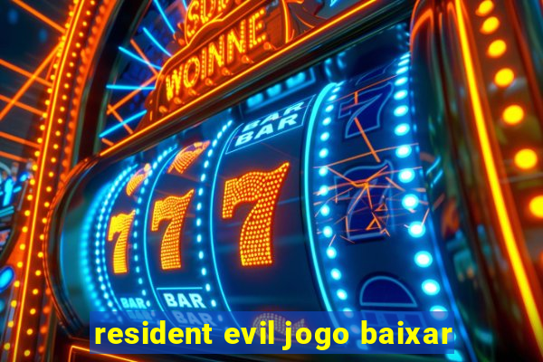 resident evil jogo baixar